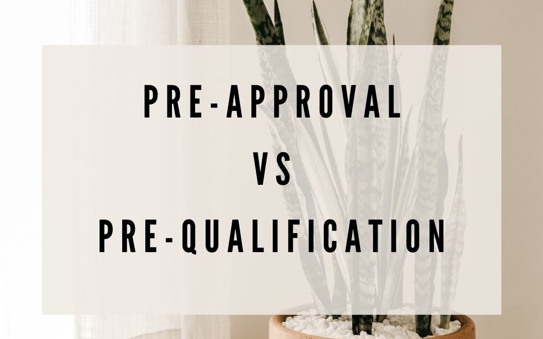 Pre-Qualified Vs Pre-Approved
