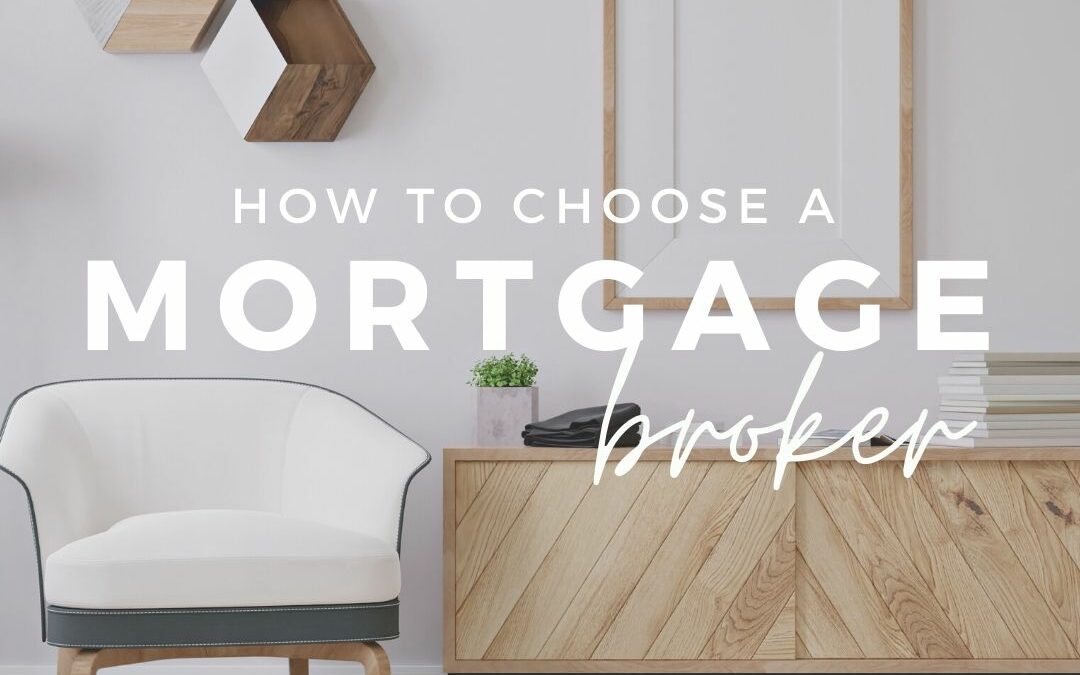 How to Choose a Mortgage Broker