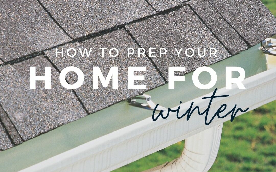 Prepping Your Home For Winter